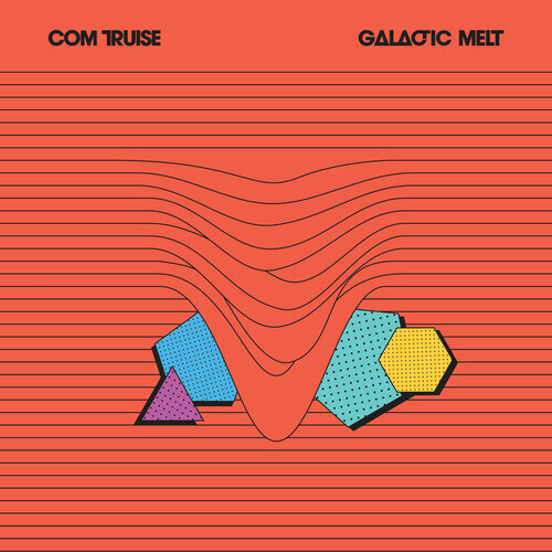Com Truise / Galactic Melt (10th Anniversary Colored Vinyl)