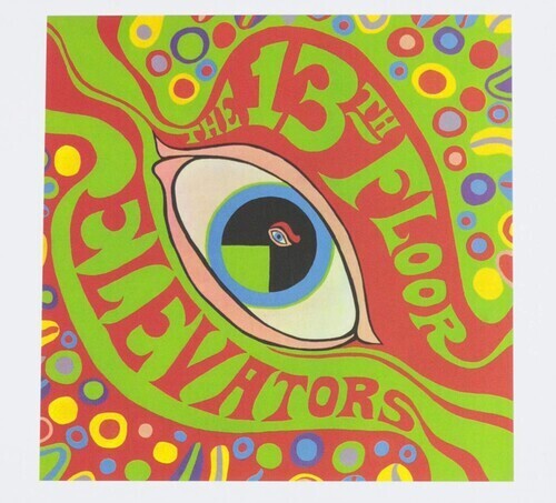 The 13th Floor Elevators / The Psychedelic Sounds