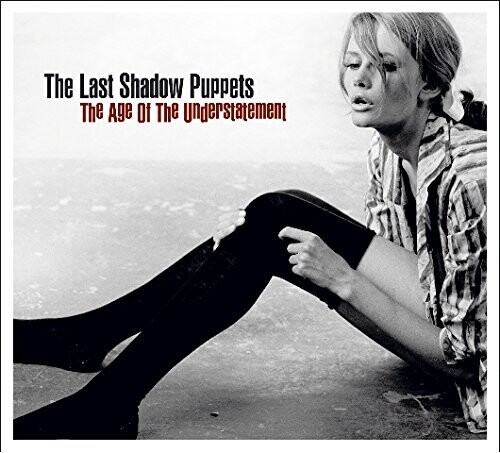 The Last Shadow Puppets / The Age Of Understatement