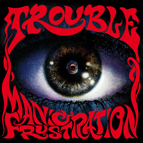 Trouble / Manic Frustration