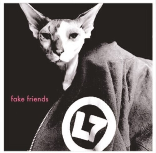 L7 / Fake Friends