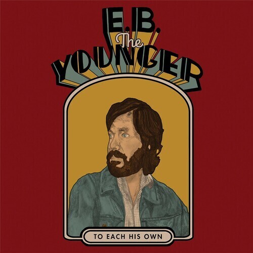 E.B. The Younger / To Each His Own