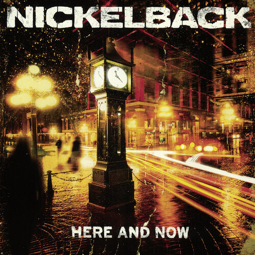 Nickelback / Here And Now