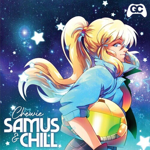 Tune In With Chewie / Samus &amp; Chill OST