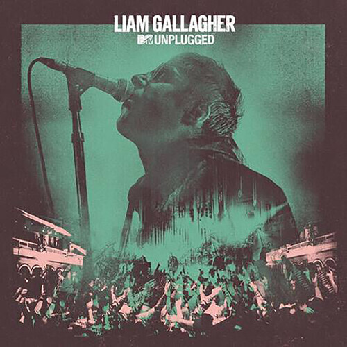 Liam Gallagher / MTV Unplugged