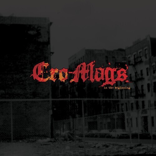 Cro-Mags / In The Beginning