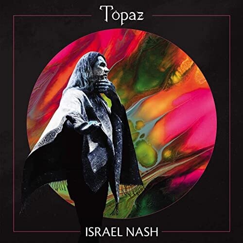 Israel Nash / Topaz