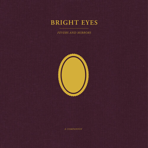 Bright Eyes / Fevers And Mirrors