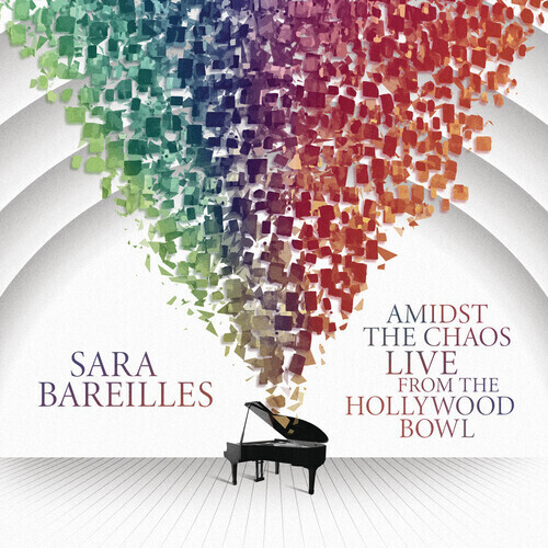 Sara Bareillies / Amidst The Chaos: Live From Hollywood Bowl