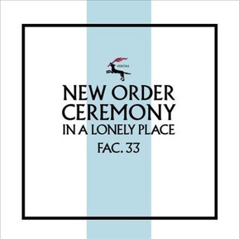 New Order / Ceremony