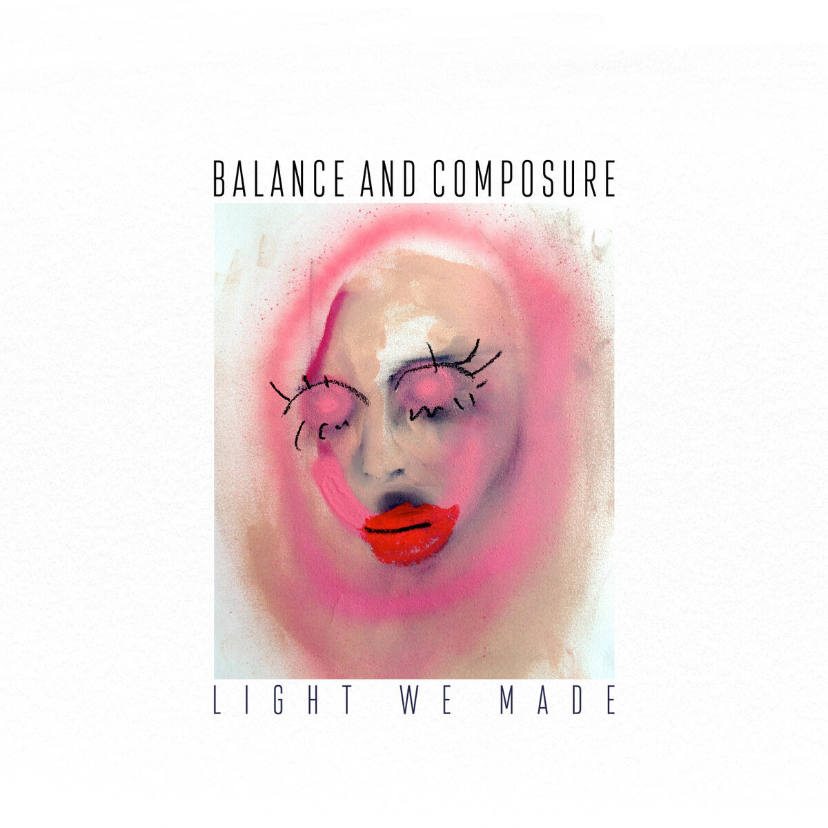 Balance & Composure / Light We Made