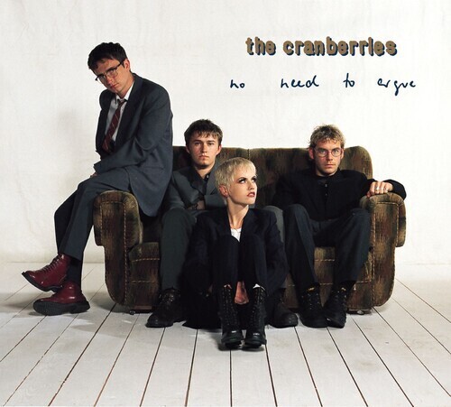 Cranberries / No Need To Argue