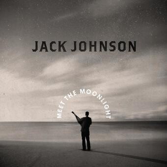 Jack Johnson / Meet The Moonlight