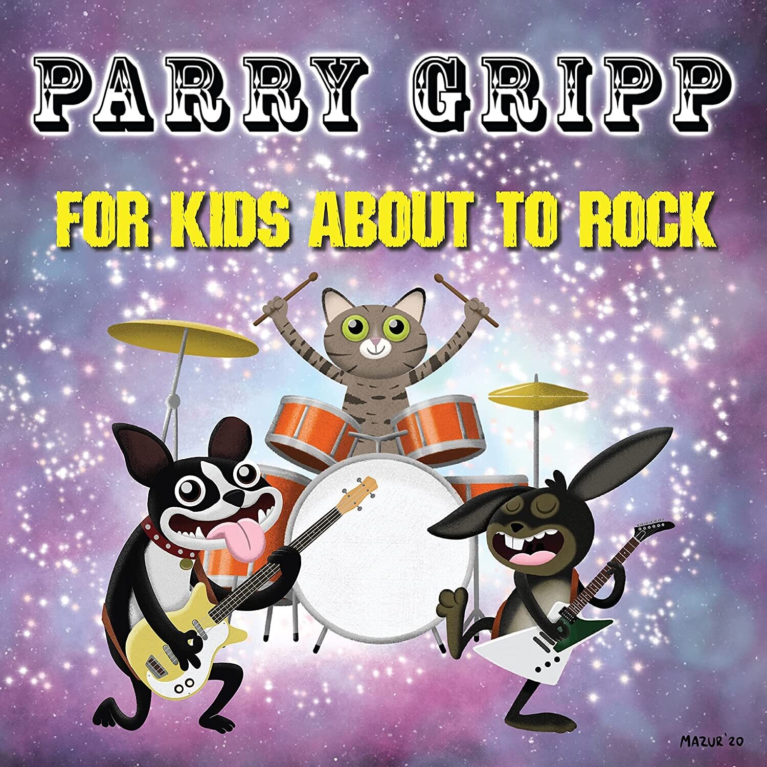 Parry Gripp / For Kids About To Rock