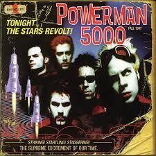 Powerman 5000 / Tonight The Stars Revolt