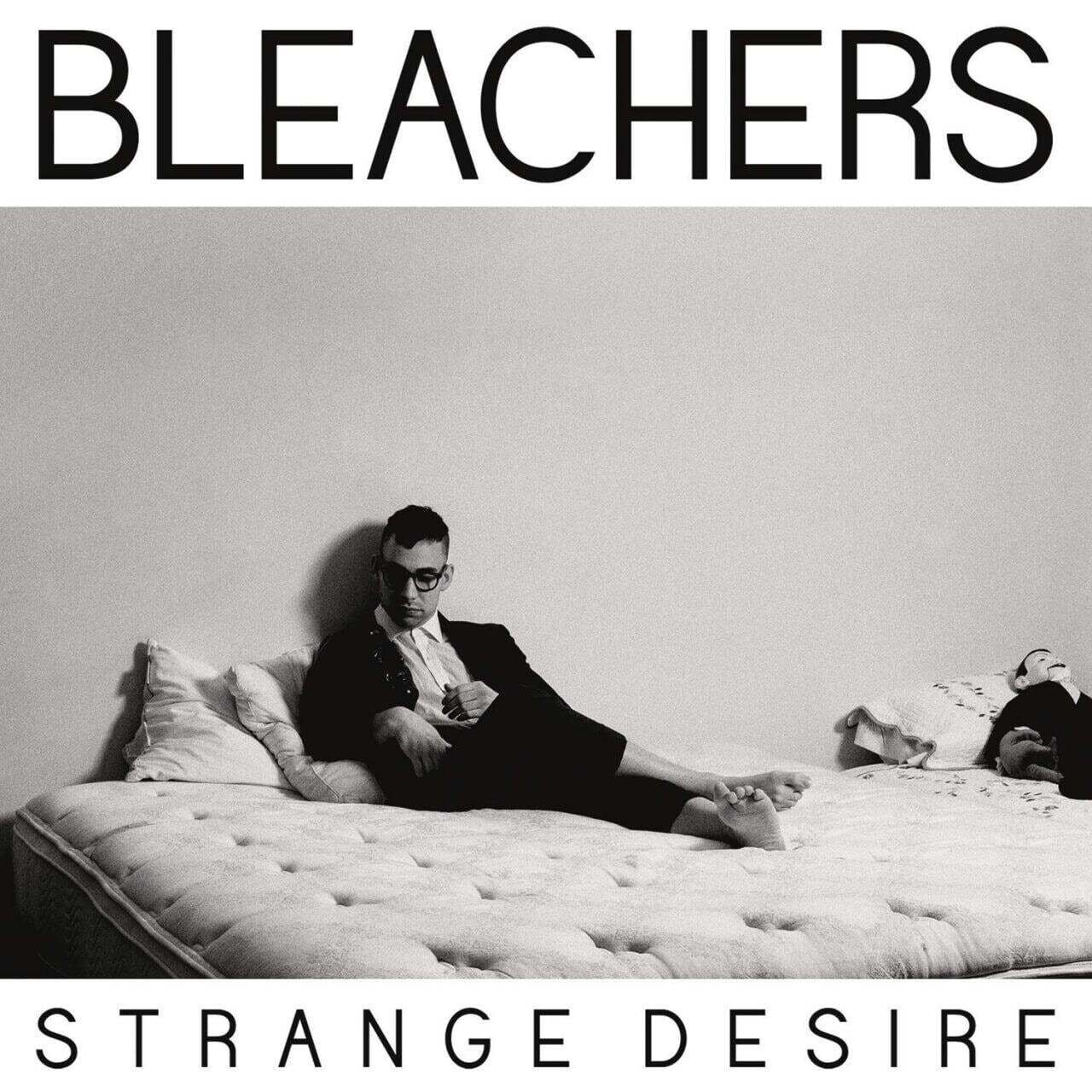 Bleachers / Strange Desire 