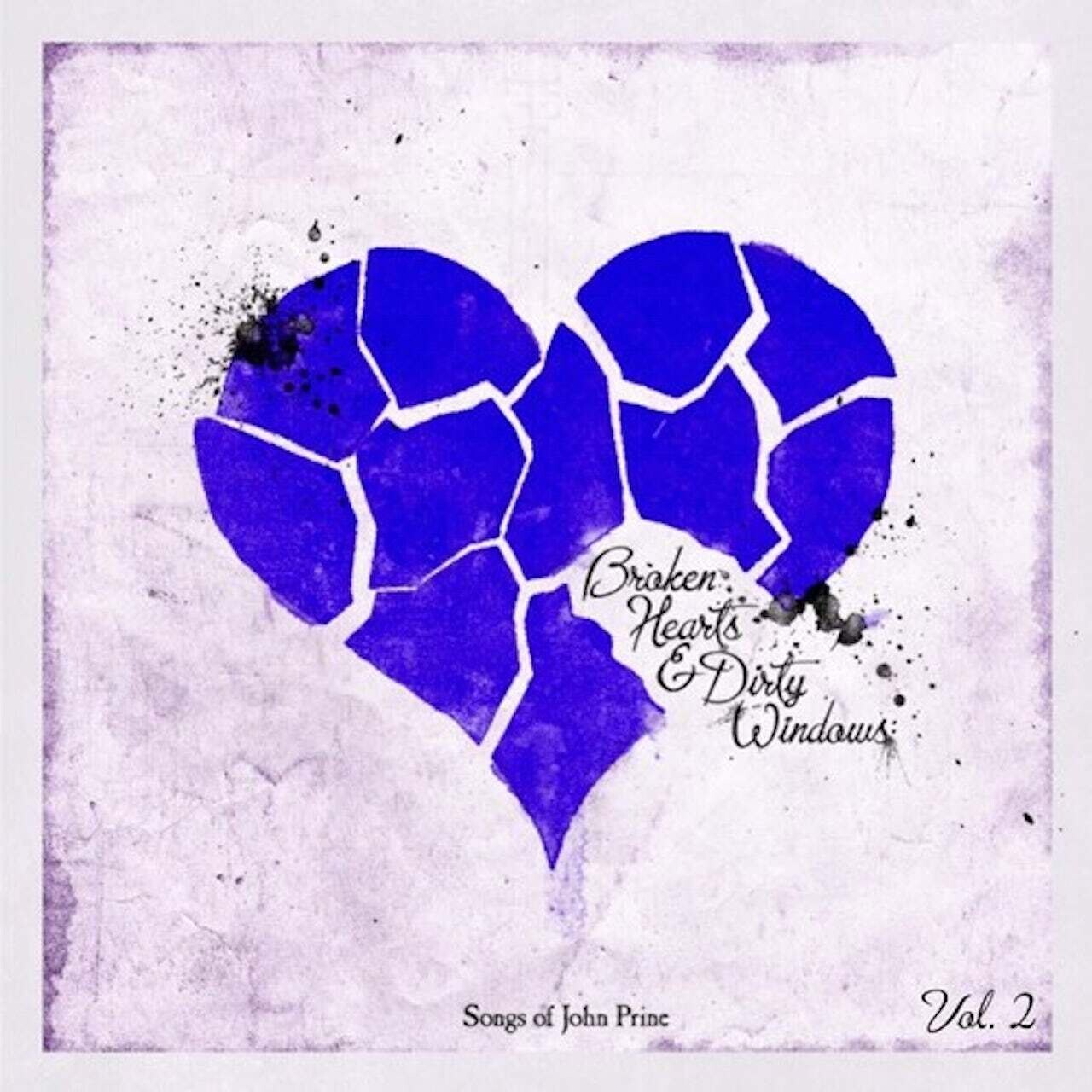 Broken Hearts & Dirty Windows: Songs Of John Prine 2
