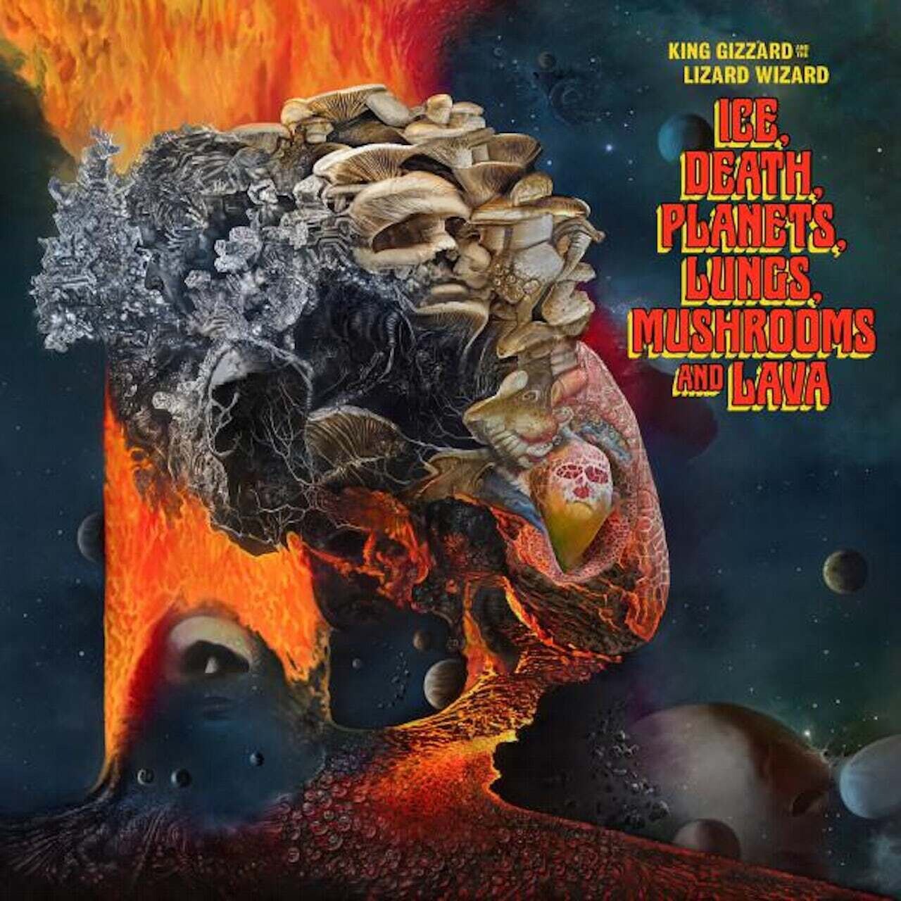 King Gizzard / Ice, Death, Planets, Lungs, Mushrooms and Lava