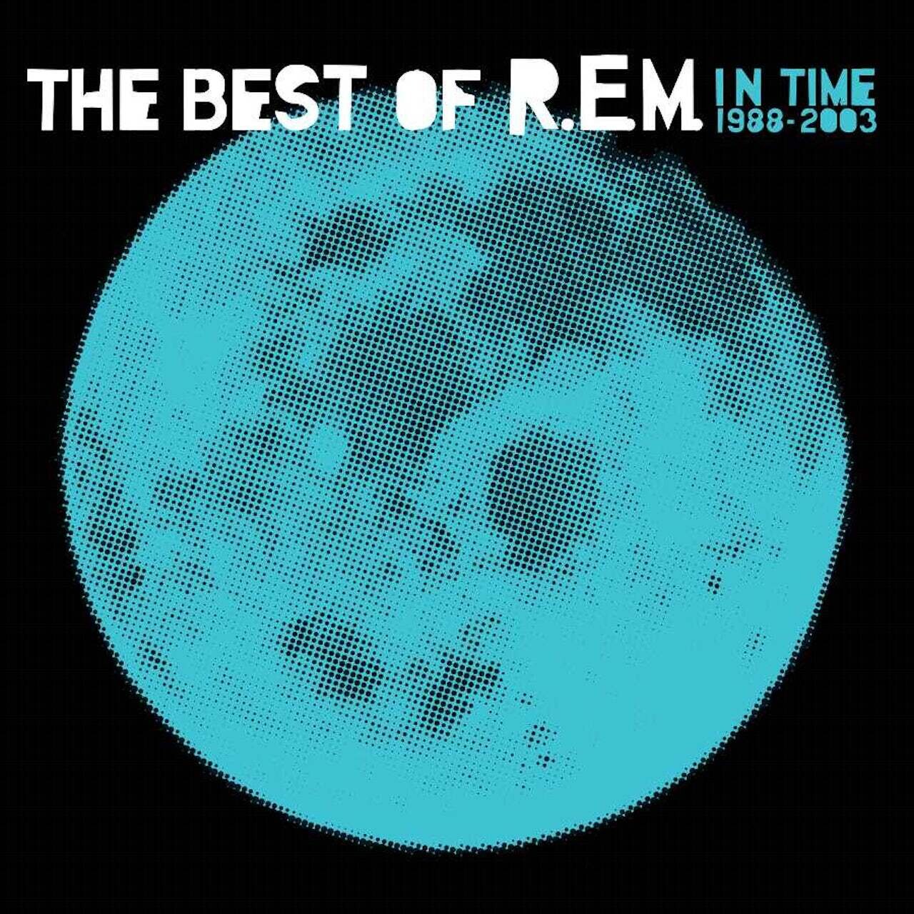 R.E.M. / In Time: The Best Of 1988-2003
