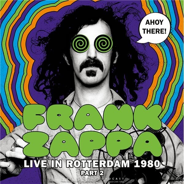 Frank Zappa / Ahoy There! Live In Rotterdam