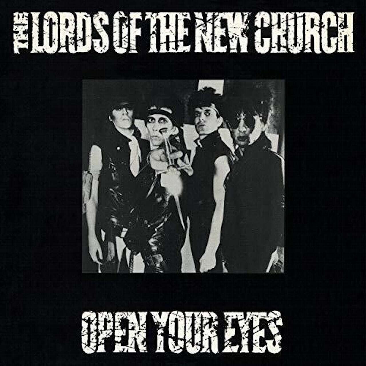 Lords Of The New Church / Open Your Eyes