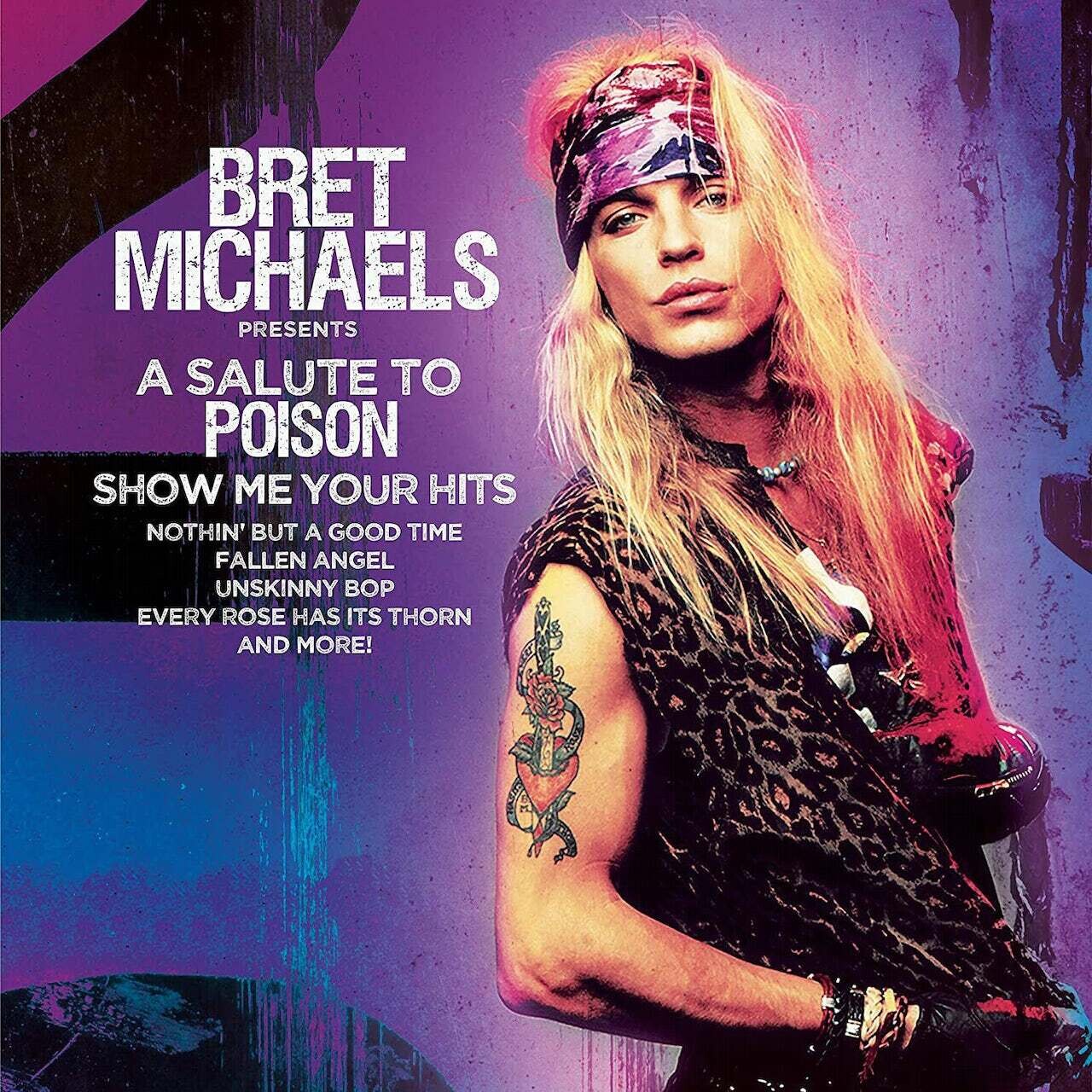 Bret Michaels / A Salute To Poison