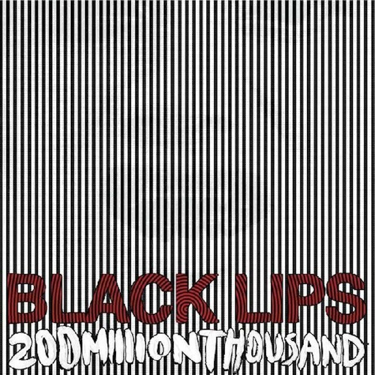 Black Lips / 200 Million Thousand