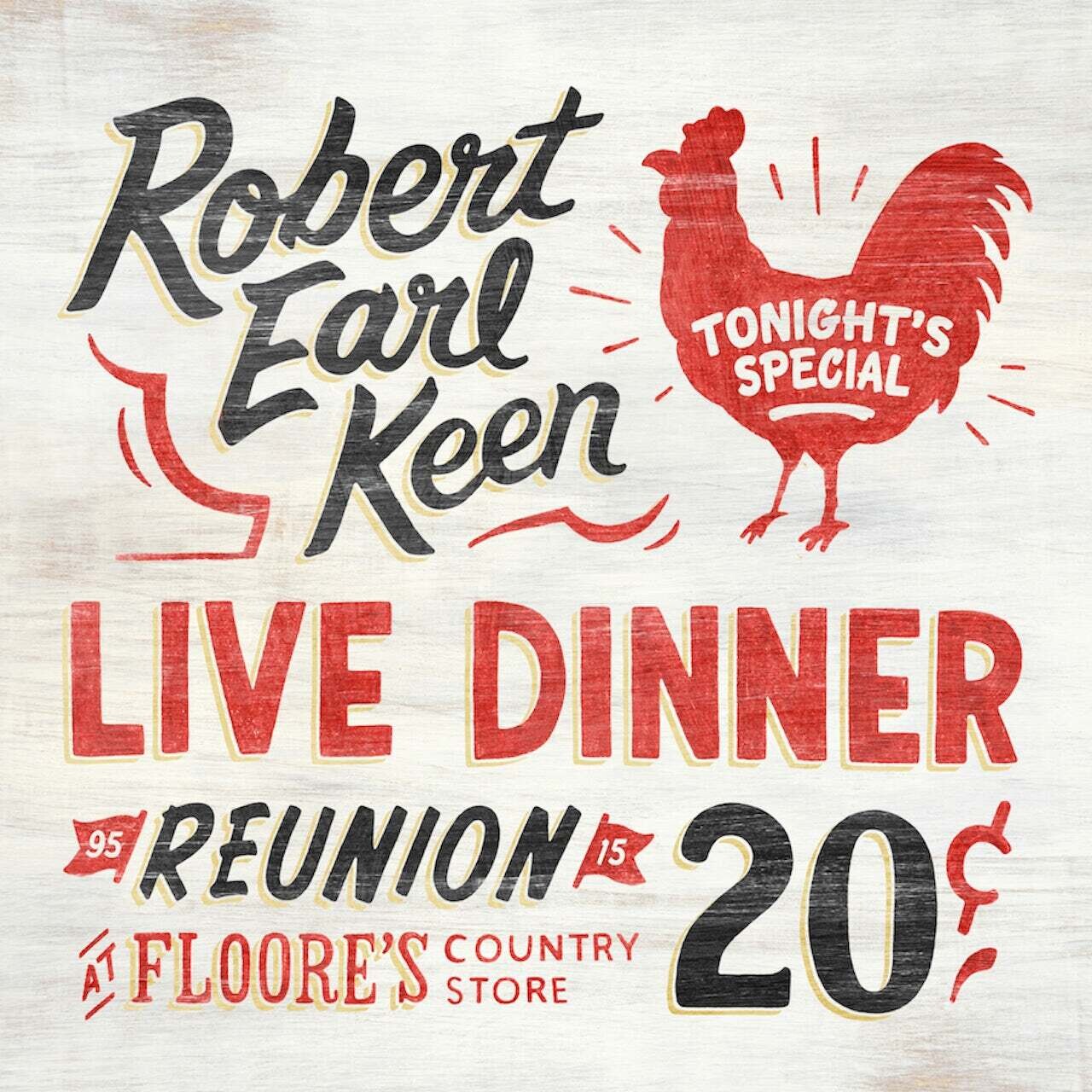 Robert Earl Keen / Live Dinner Reunion