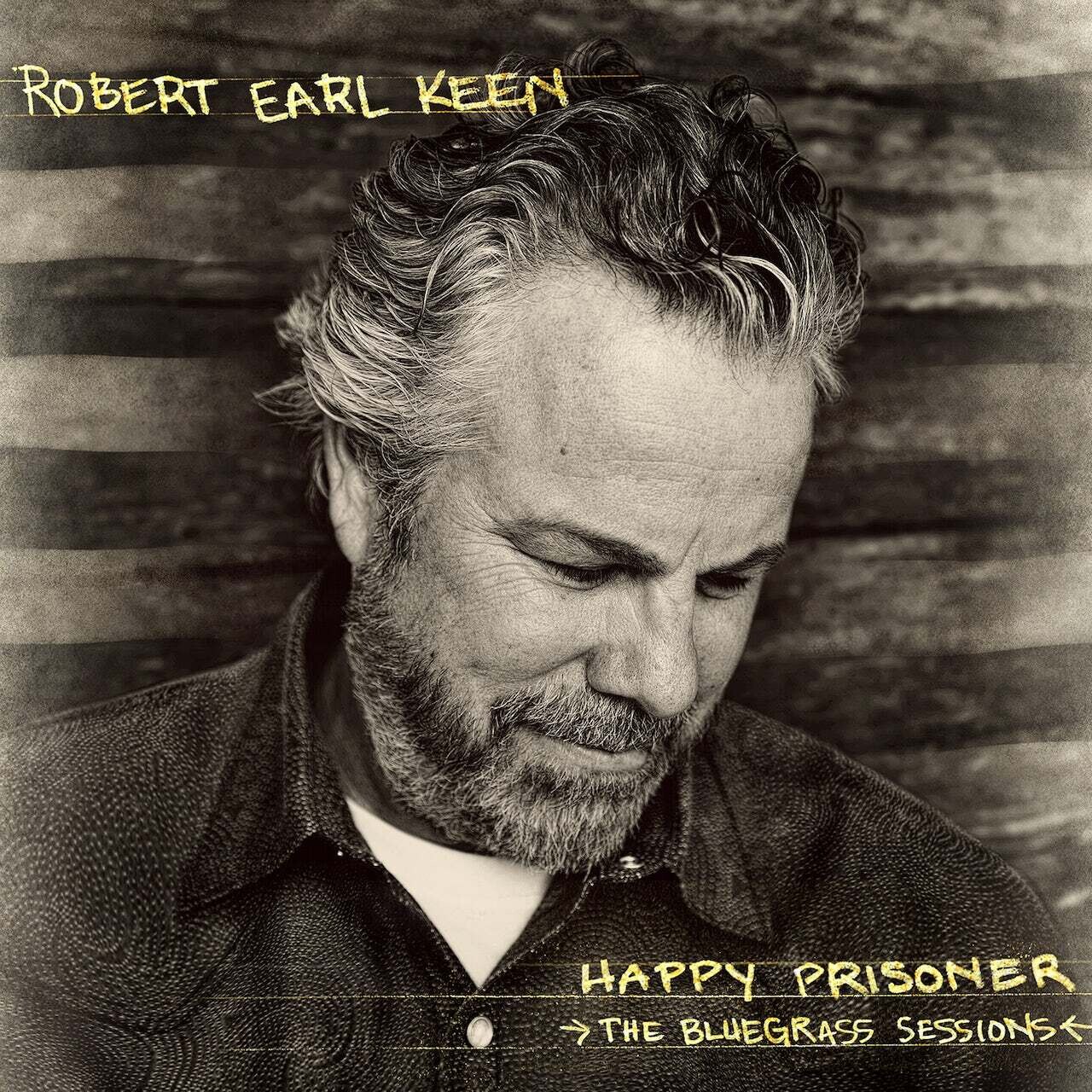 Robert Earl Keen / Happy Prisoner
