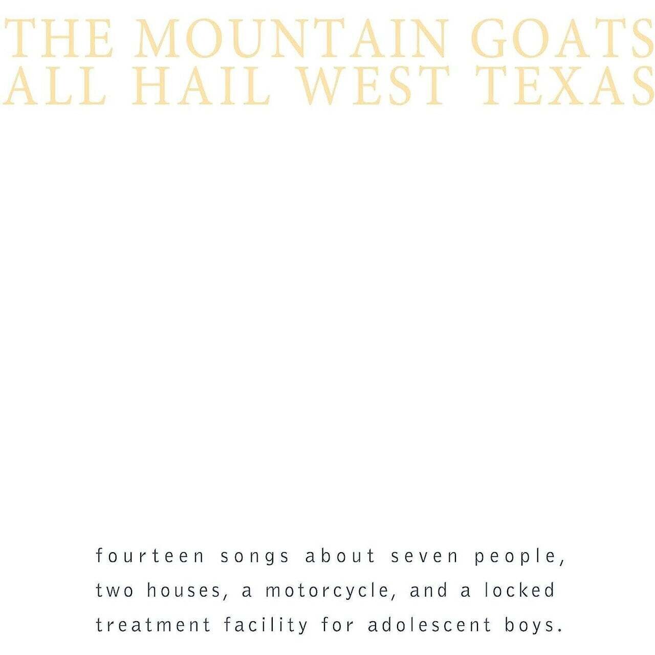 The Mountain Goats / All Hail West Texas