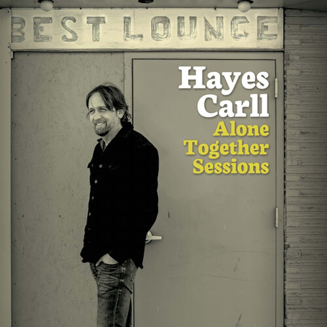 Hayes Carll / Alone Together Sessions