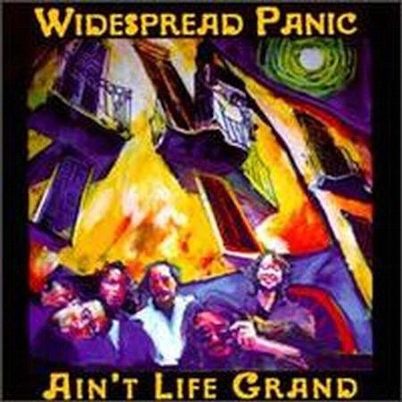 Widespread Panic / Ain&#39;t Life Grand