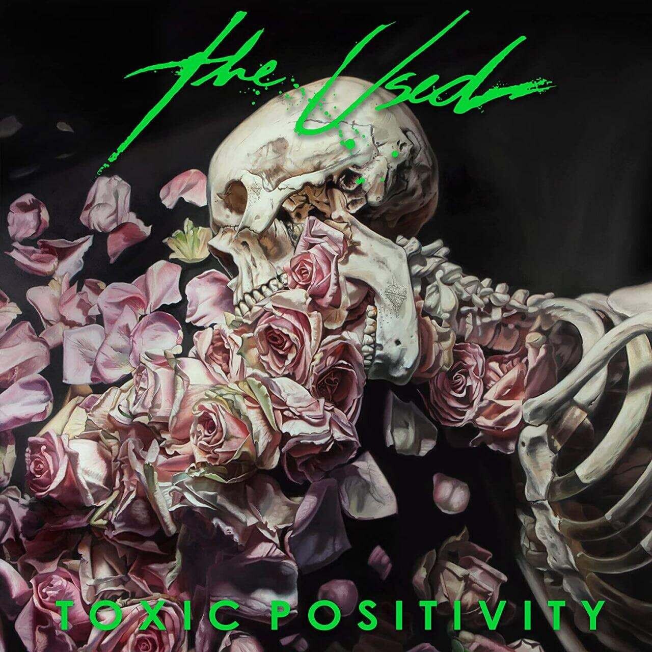 The Used / Toxic Positivity