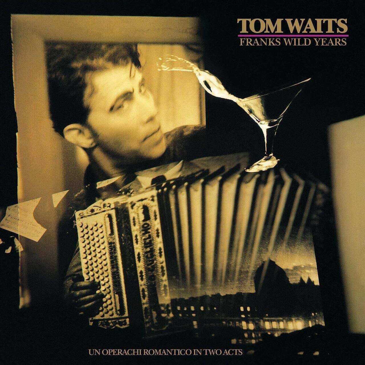 Tom Waits / Franks Wild Years
