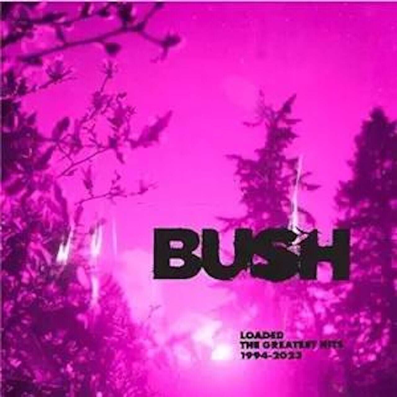 Bush / Loaded The Greatest Hits