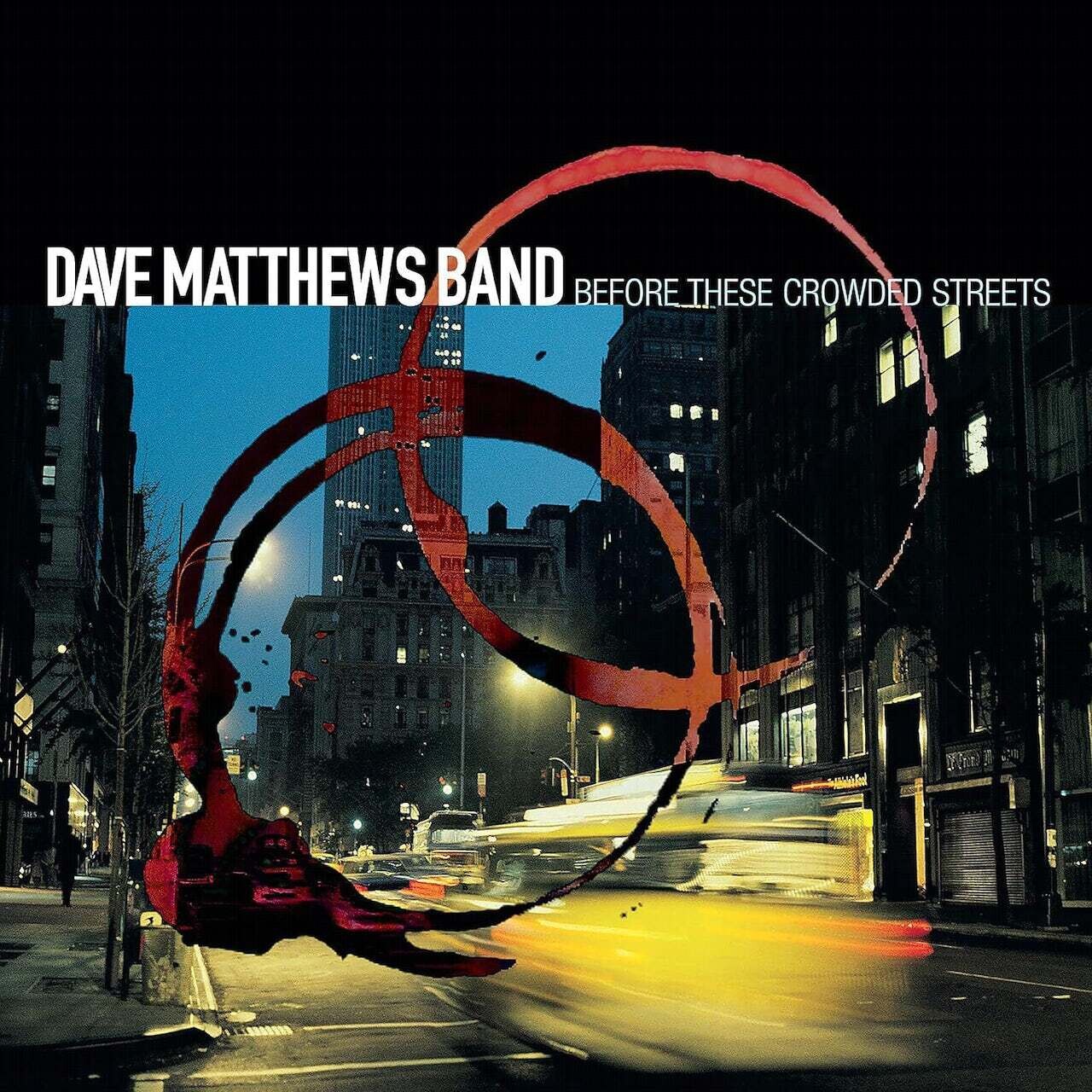 Dave Matthews Band / Before These Crowded Streets
