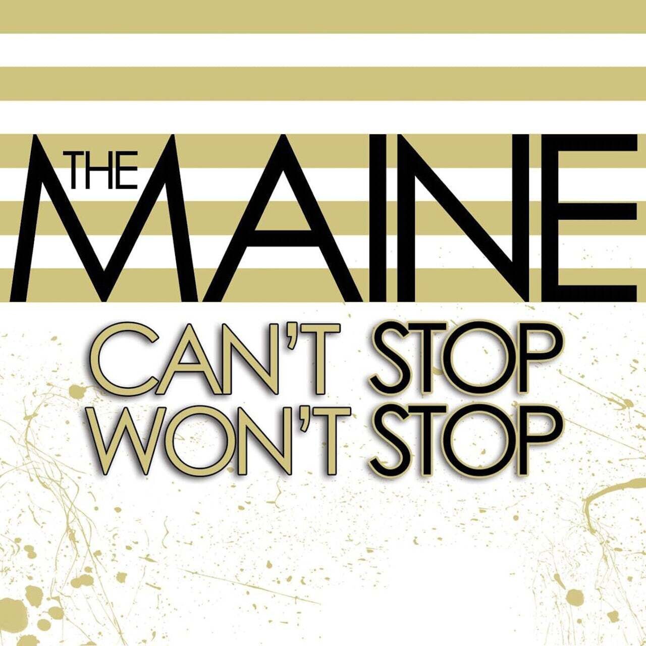 The Maine / Can't Stop Won't Stop 15th ANNIV