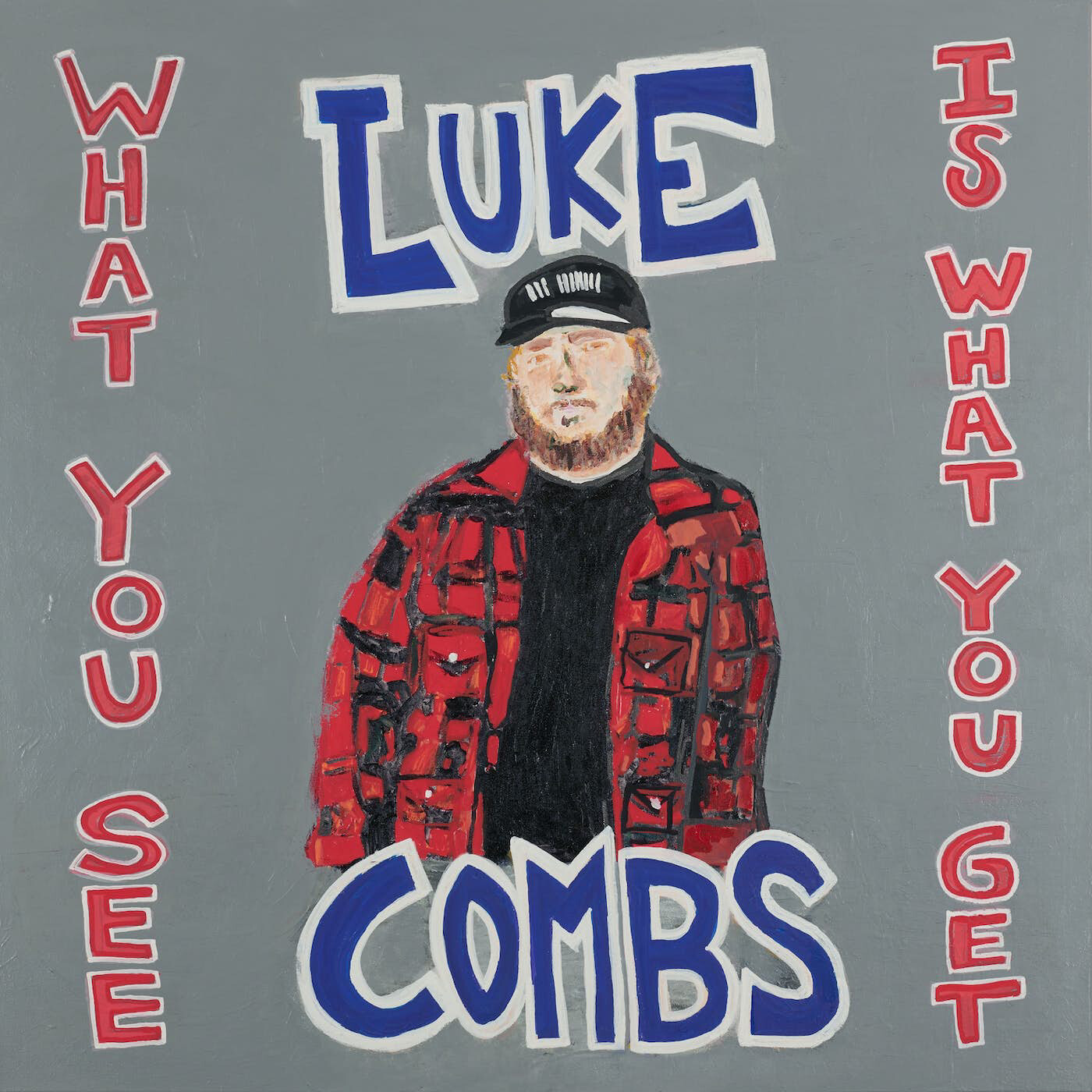 Luke Combs / What You See Is What You Get