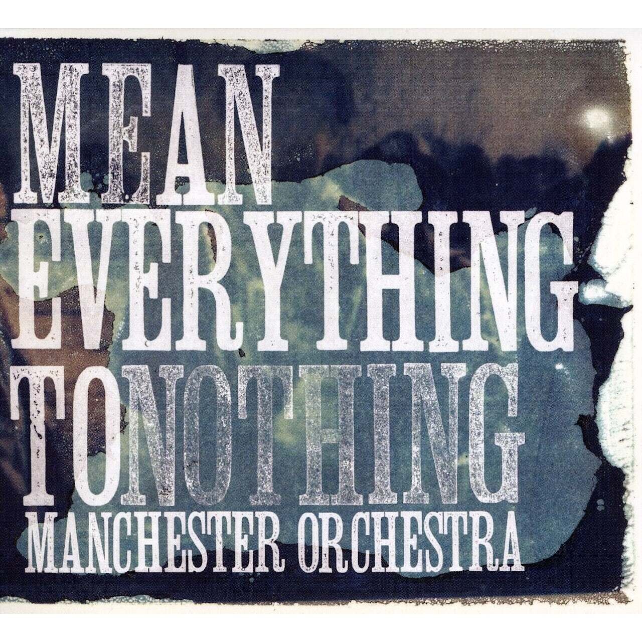 Manchester Orchestra / Mean Everything To Nothing