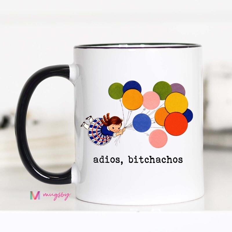 Adios Bitchachos Mug