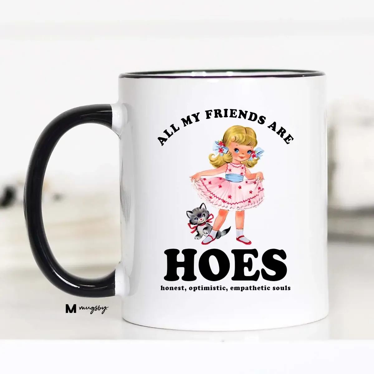 All My Friends Are HOES mug