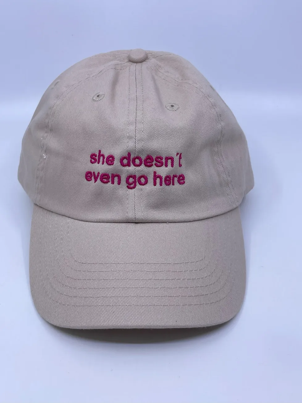 She Doesnt Even Go Here Hat