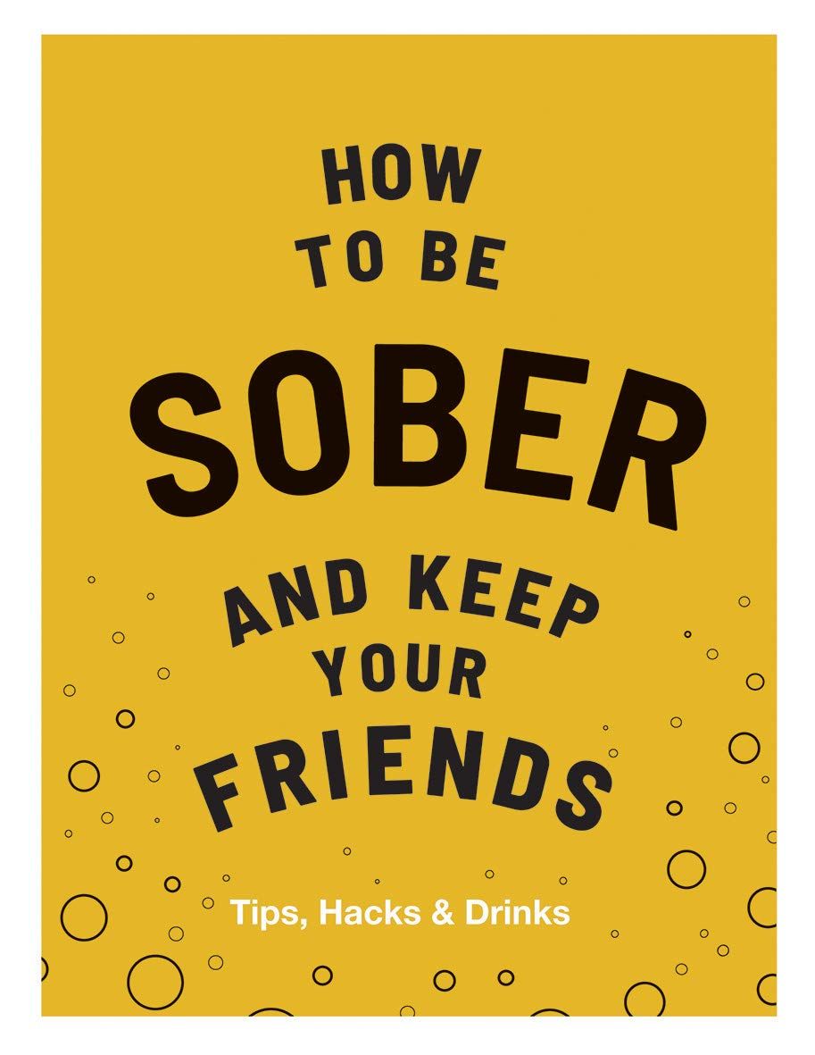 How To Be Sober