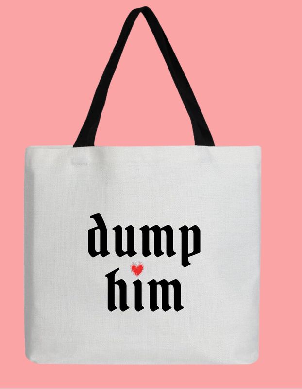 Dump Him Tote