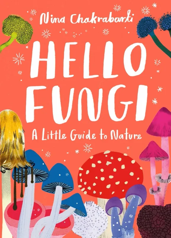 Hello Fungi Guide To Nature