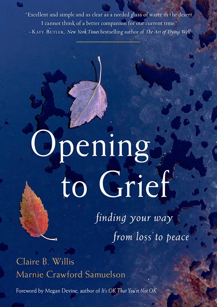 Opening To Grief: Finding Your Way