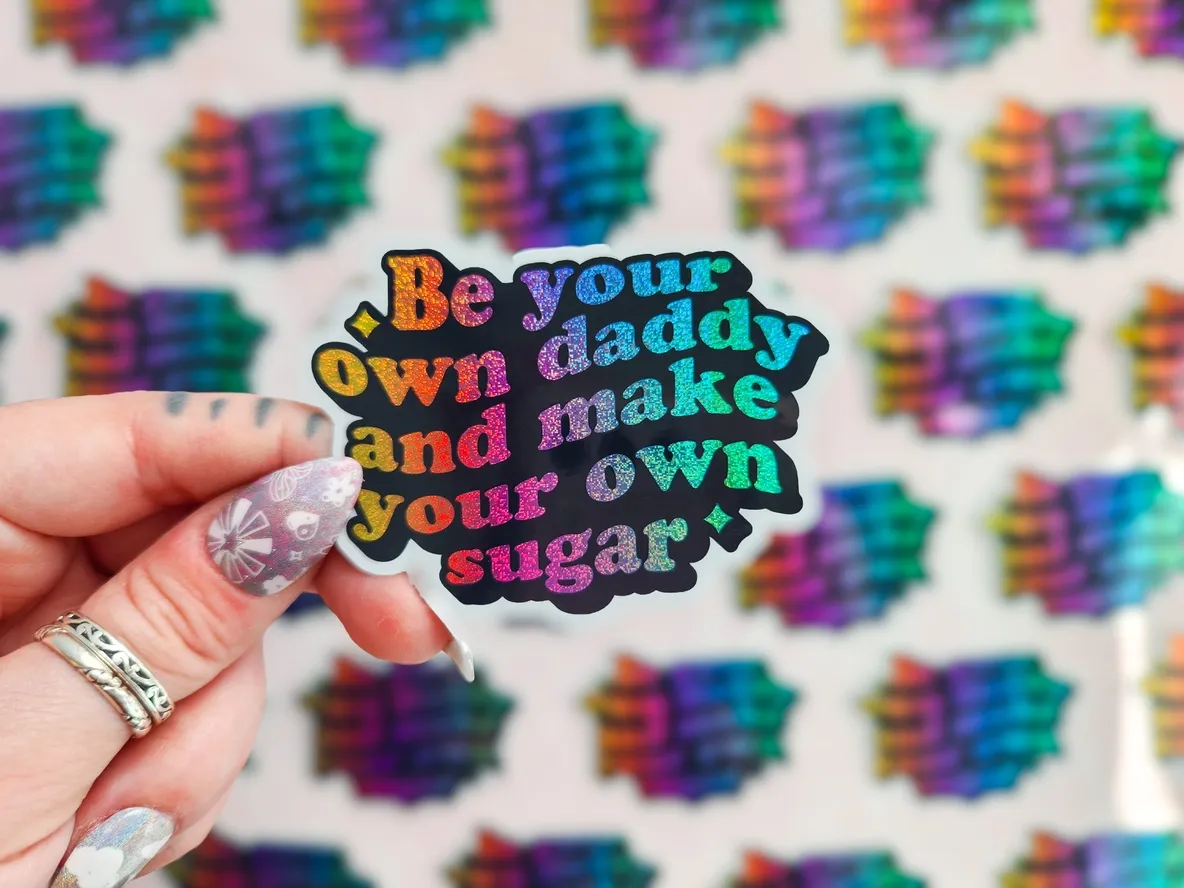 Be Your Own Daddy Sticker