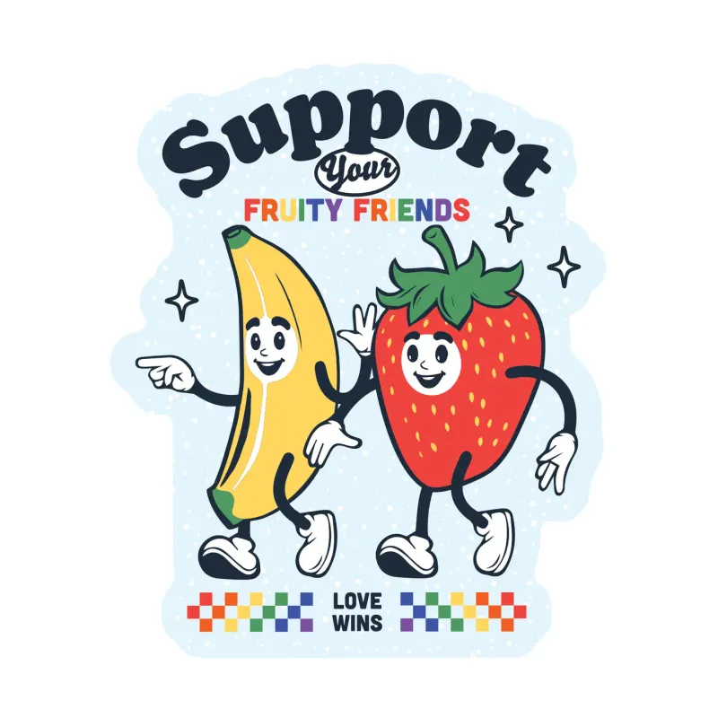 Support Your Fruity Friends Sticker
