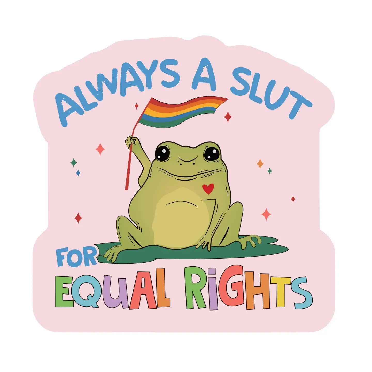 Always A Slut Sticker
