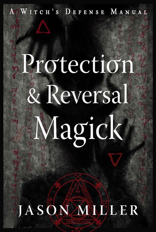 Protection And Reversal Magick